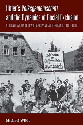 Wildt |  Hitler's Volksgemeinschaft and the Dynamics of Racial Exclusion | Buch |  Sack Fachmedien