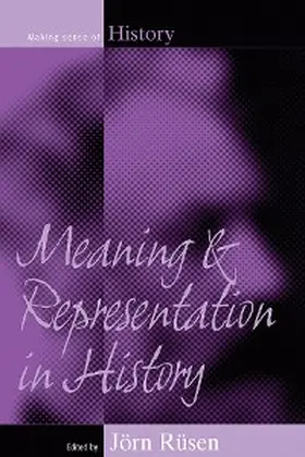 Rüsen |  Meaning and Representation in History | eBook | Sack Fachmedien