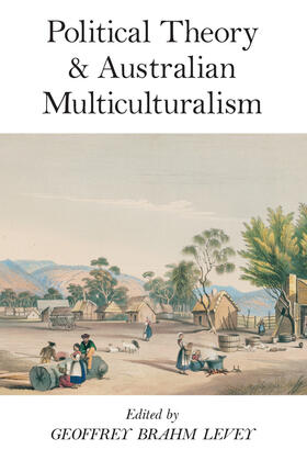 Levey |  Political Theory and Australian Multiculturalism | Buch |  Sack Fachmedien