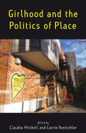 Mitchell / Rentschler | Girlhood and the Politics of Place | E-Book | sack.de