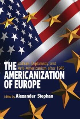 Stephan |  The Americanization of Europe | eBook | Sack Fachmedien