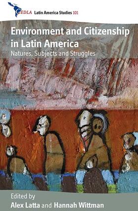 Latta / Wittman |  Environment and Citizenship in Latin America | Buch |  Sack Fachmedien