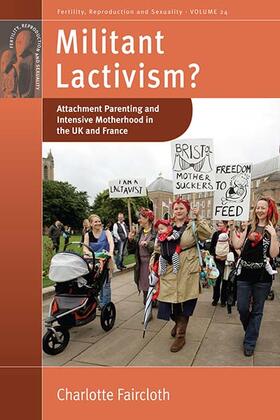 Faircloth |  Militant Lactivism? | Buch |  Sack Fachmedien