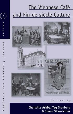 Ashby / Gronberg / Shaw-Miller |  The Viennese Café and Fin-de-Siècle Culture | Buch |  Sack Fachmedien