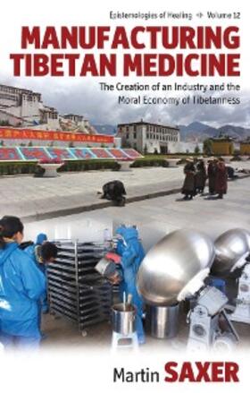 Saxer |  Manufacturing Tibetan Medicine | eBook | Sack Fachmedien