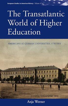 Werner |  The Transatlantic World of Higher Education | Buch |  Sack Fachmedien