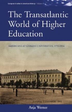 Werner |  The Transatlantic World of Higher Education | eBook | Sack Fachmedien