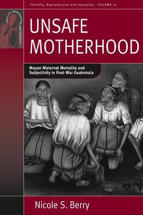 Berry |  Unsafe Motherhood | Buch |  Sack Fachmedien