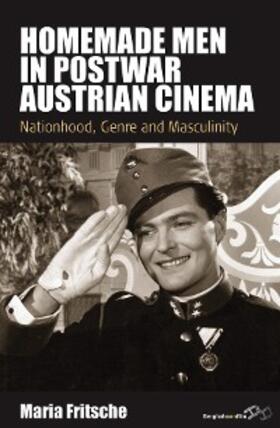 Fritsche |  Homemade Men in Postwar Austrian Cinema | eBook | Sack Fachmedien