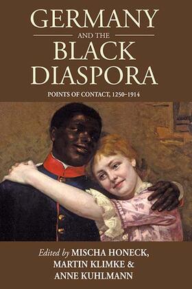 Honeck / Klimke / Kuhlmann |  Germany and the Black Diaspora | Buch |  Sack Fachmedien