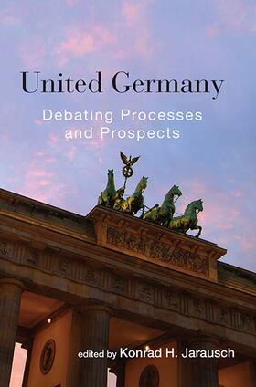 Jarausch |  United Germany | Buch |  Sack Fachmedien