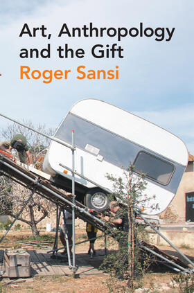Sansi |  Art, Anthropology and the Gift | Buch |  Sack Fachmedien