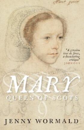 Wormald |  Mary, Queen of Scots | eBook | Sack Fachmedien