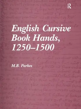 Parkes |  English Cursive Book Hands, 1250-1500 | Buch |  Sack Fachmedien