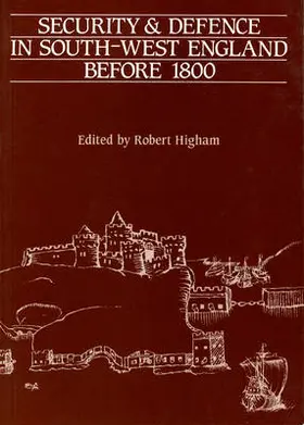 Higham |  Security and Defence in South-west England Before 1800 | Buch |  Sack Fachmedien