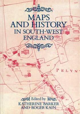 Barker / Kain |  Maps And History In South-West England | Buch |  Sack Fachmedien