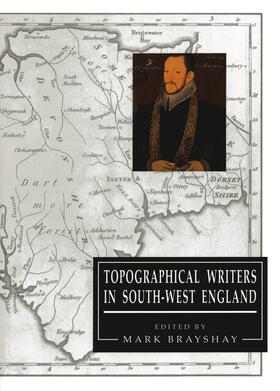 Brayshay |  Topographical Writers in South-West England | Buch |  Sack Fachmedien