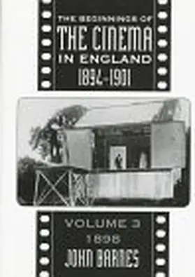 Barnes |  The Beginnings Of The Cinema In England,1894-1901: Volume 3 | Buch |  Sack Fachmedien