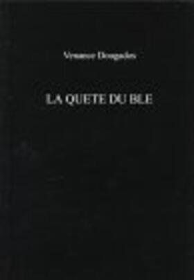 Dougados / Cazals |  La Quête Du Blé | Buch |  Sack Fachmedien