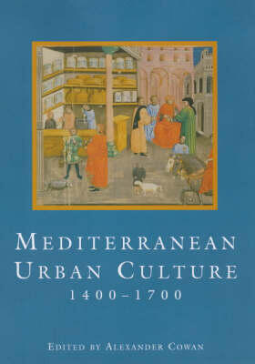 Cowan |  Mediterranean Urban Culture, 1400-1700 | Buch |  Sack Fachmedien