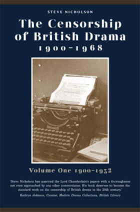 Nicholson |  The Censorship of British Drama 1900-1968: Volume One: 1900-1932 | Buch |  Sack Fachmedien
