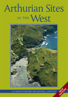 Radford / Ralegh Radford / Swanton |  Arthurian Sites in the West | Buch |  Sack Fachmedien