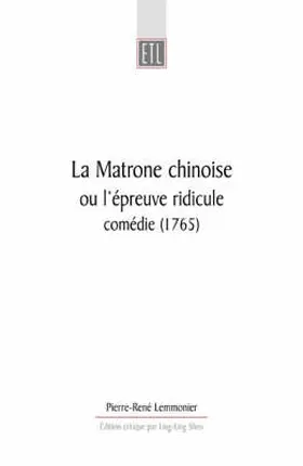 Lemonnier / Sheu |  La Matrone Chinoise: Ou l'Épreuve Ridicule, Comédie (1765) | Buch |  Sack Fachmedien