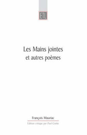 Mauriac / Cooke |  Mains Jointes Et Autres Poemes (1905-1923) | Buch |  Sack Fachmedien