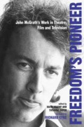 Bradby / Capon |  Freedom's Pioneer: John McGrath's Work in Theatre, Film and Television | Buch |  Sack Fachmedien