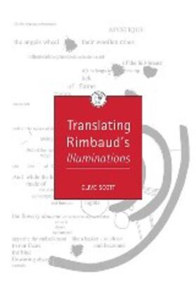 Scott |  Translating Rimbaud's Illuminations | Buch |  Sack Fachmedien