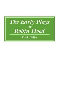 Wiles |  The Early Plays of Robin Hood | Buch |  Sack Fachmedien