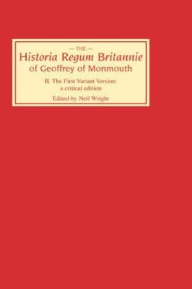 Wright |  Historia Regum Britannie of Geoffrey of Monmouth II: The First Variant Version: A Critical Edition | Buch |  Sack Fachmedien