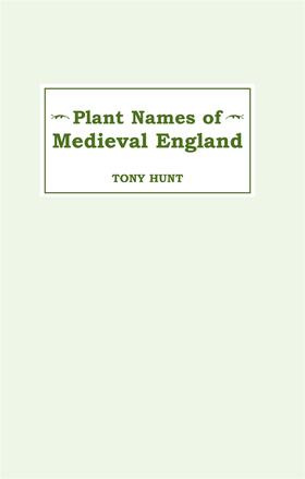 Hunt |  Plant Names of Medieval England Plant Names of Medieval England Plant Names of Medieval England | Buch |  Sack Fachmedien