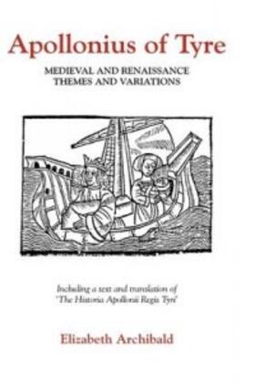 Archibald |  Apollonius of Tyre: Medieval and Renaissance Themes and Variations | Buch |  Sack Fachmedien