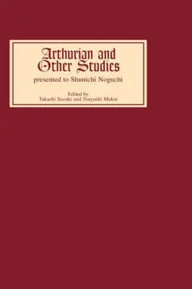 Suzuki / Takamiya |  Arthurian and Other Studies Presented to Shunichi Noguchi | Buch |  Sack Fachmedien