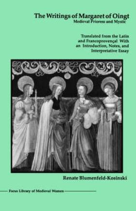 Blumenfeld-Kosinski |  The Writings of Margaret of Oingt | Buch |  Sack Fachmedien