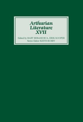 Busby / Besamusca / Kooper |  Arthurian Literature XVII | Buch |  Sack Fachmedien
