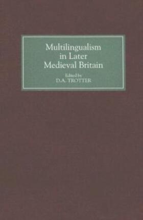 Trotter |  Multilingualism in Later Medieval Britain | Buch |  Sack Fachmedien