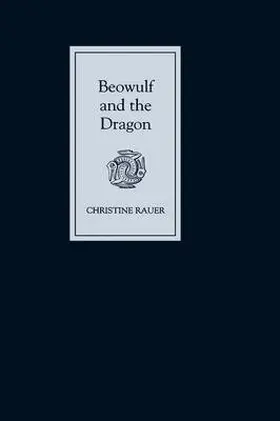 Rauer |  Beowulf and the Dragon: Parallels and Analogues | Buch |  Sack Fachmedien