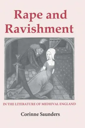 Saunders |  Rape and Ravishment in the Literature of Medieval England | Buch |  Sack Fachmedien