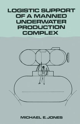  Logistic Support of a Manned Underwater Production Complex | Buch |  Sack Fachmedien