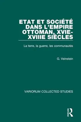 Veinstein |  Etat et société dans l'Empire Ottoman, XVIe-XVIIIe siècles | Buch |  Sack Fachmedien