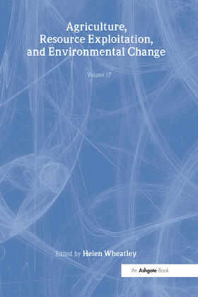 Wheatley |  Agriculture, Resource Exploitation, and Environmental Change | Buch |  Sack Fachmedien