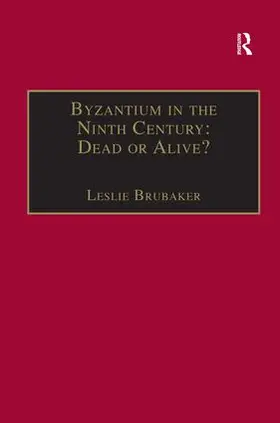 Brubaker |  Byzantium in the Ninth Century | Buch |  Sack Fachmedien