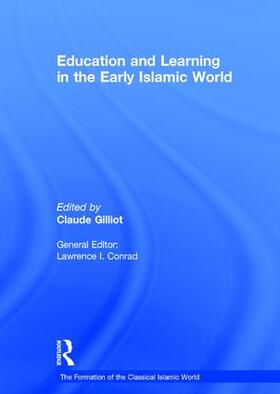 Gilliot |  Education and Learning in the Early Islamic World | Buch |  Sack Fachmedien