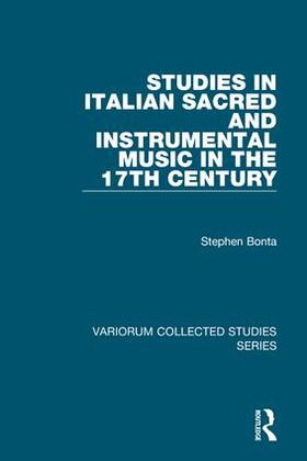 Bonta |  Studies in Italian Sacred and Instrumental Music in the 17th Century | Buch |  Sack Fachmedien