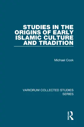 Cook |  Studies in the Origins of Early Islamic Culture and Tradition | Buch |  Sack Fachmedien