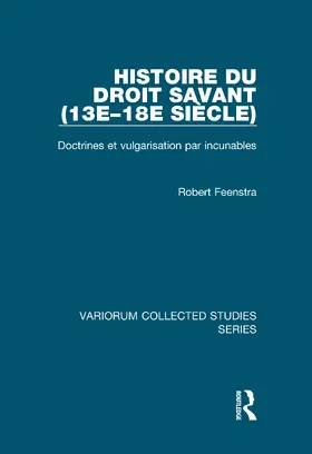 Feenstra |  Histoire du droit savant (13e-18e siècle) | Buch |  Sack Fachmedien