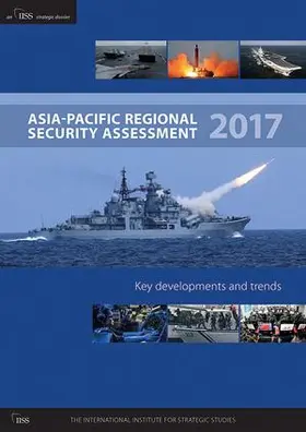 Huxley / Choong |  Asia-Pacific Regional Security Assessment 2017 | Buch |  Sack Fachmedien