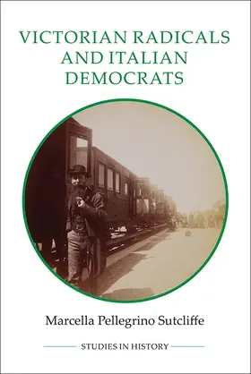 Sutcliffe |  Victorian Radicals and Italian Democrats | Buch |  Sack Fachmedien